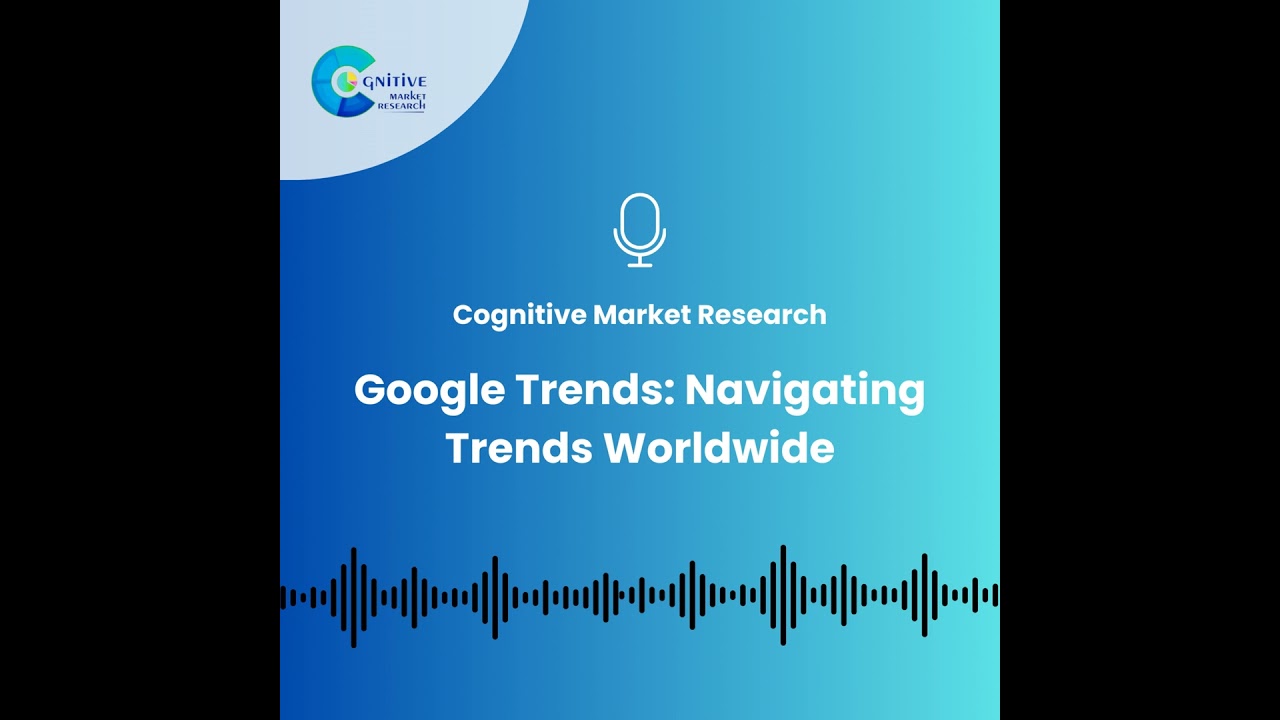 Google Trends: Navigating Trends Worldwide