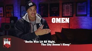 Omen - Berlin Was Lit All Night, The City Doesn&#39;t Sleep (247HH Wild Tour Stories)