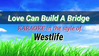 Love Can Build A Bridge - Karaoke Verion | Westlife