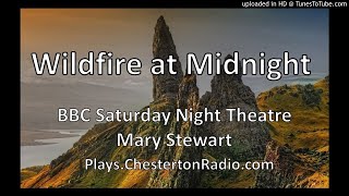 Wildfire at Midnight - Mary Stewart - BBC Saturday Night Theatre