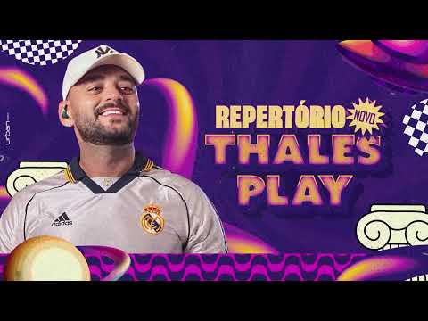 THALES PLAY - REPERTÓRIO NOVO- MARÇO 2025