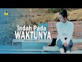 Ovhy Firsty INDAH PADA WAKTUNYA Official Music Video