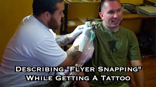 Describing Flyer Snapping While Getting A Tattoo - 2010