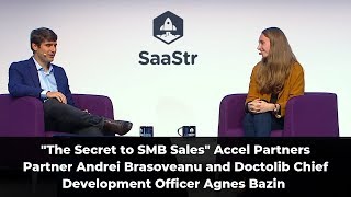 "The Secret to SMB Sales" Accel Partner Andrei Brasoveanu and Doctolib CDO Agnes Bazin