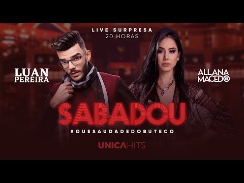 Live Sábadou em Casa | @LuanPereiraLP  & @AllanaMacedo