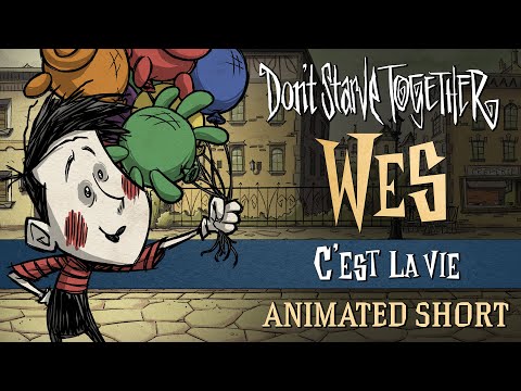 Don't Starve Together: C'est La Vie [Wes Animated Short]