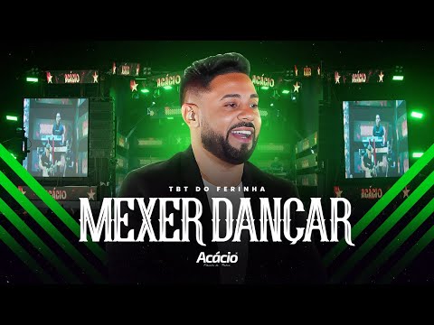 Acácio Ferinha da Bahia - MEXER DANÇAR ( DVD TBT DO FERINHA )