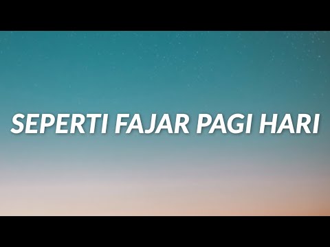 Seperti Fajar Pagi Hari (Lyrics)