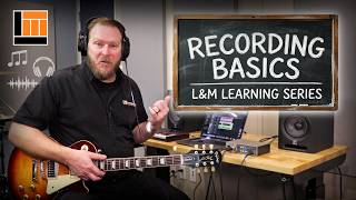 🎧 L&M Learning Series: Recording Basics - Your Home Studio Under $1500
