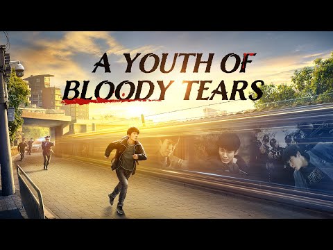 ベスト・クリスチャン・ムービー｜中国宗教迫害史「血塗られた涙の青春 (Best Christian Movie | Chronicles of Religious Persecution in China "A Youth of Bloody Tears")