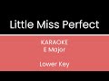 Little Miss Perfect KARAOKE (Lower Key)