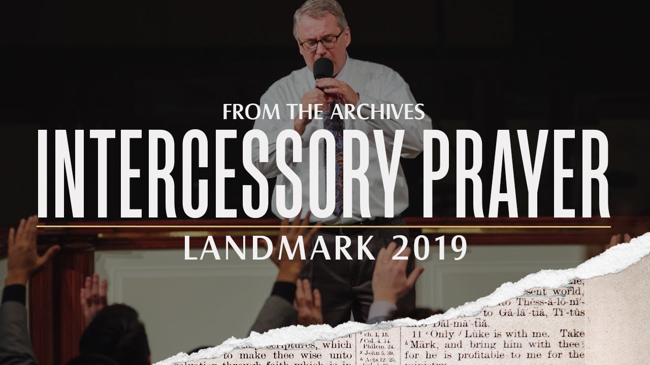 Intercessory Prayer | Doug Klinedinst | Landmark 2019