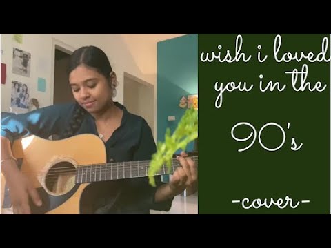 Wish I loved You in the 90’s - Tate McRae - Cover (Anina)