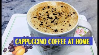 Cappuccino Coffee at Home - How to Enjoy Cappuccino at Home