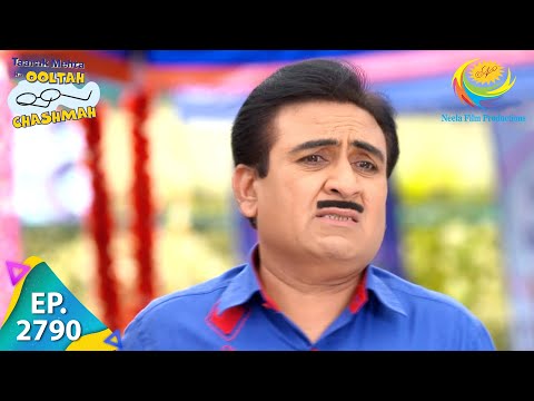 Taarak Mehta Ka Ooltah Chashmah - Episode 2790 - Full Episode