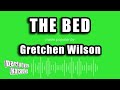 Gretchen Wilson - The Bed (Karaoke Version)