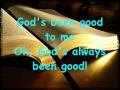God's Been Good To Me - Crystal Lewis - Lyrics