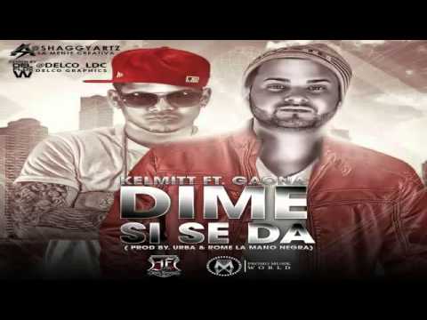 Dime Si Se Da ★Kelmitt Ft Gaona (Original)★REGGAETON 2012★