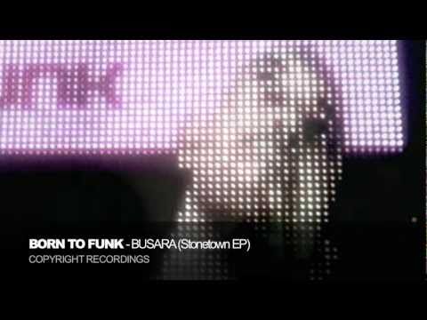 Born To Funk - Busara (Stonetown EP)