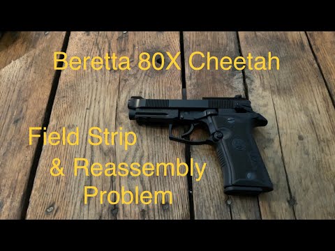 Beretta 80X Cheetah Field Strip & Reassembly Problem