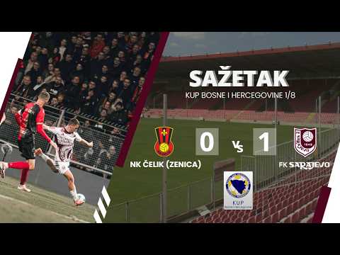 SAŽETAK: NK Čelik Zenica 0:1 FK Sarajevo / Kup BiH 1/8 (2025/2026)