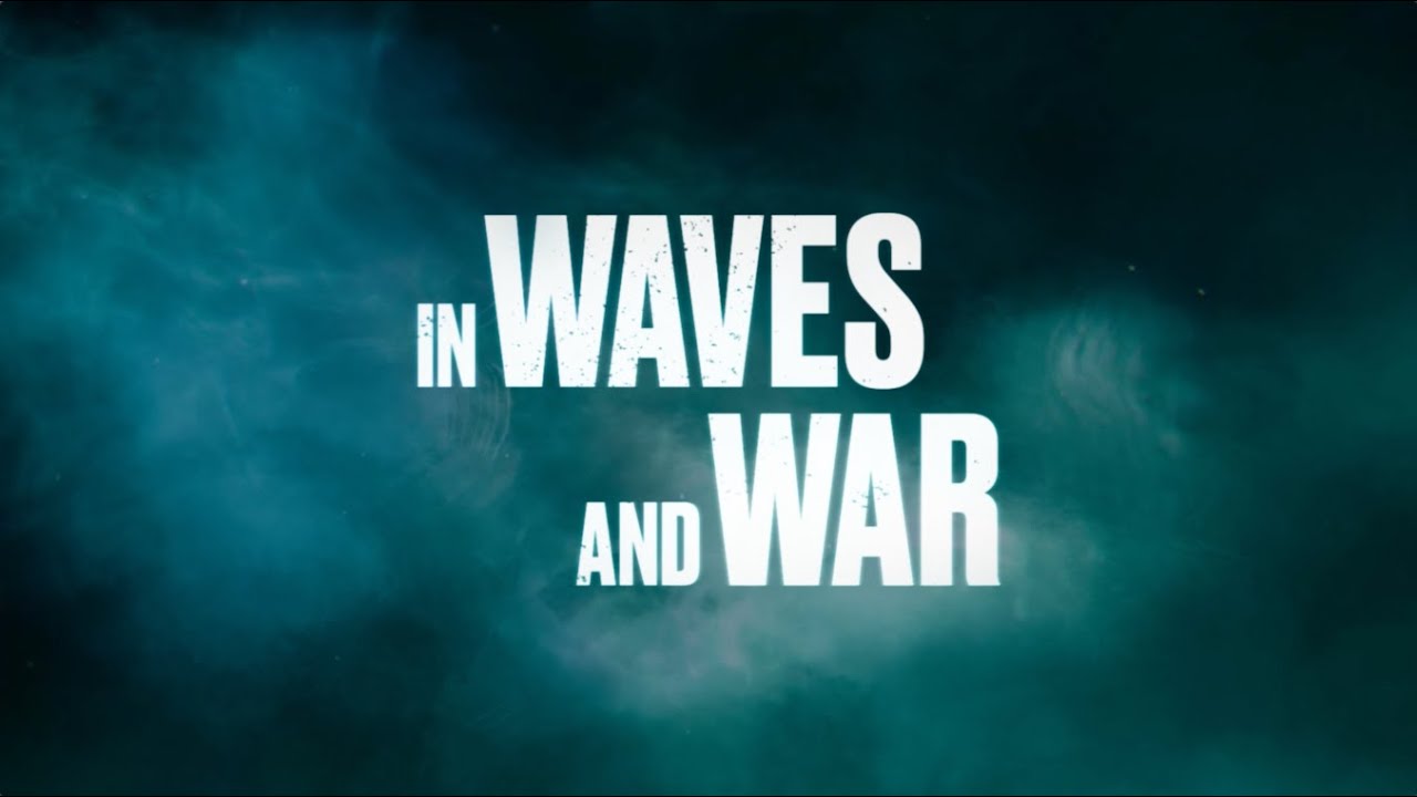 In Waves and War - Official Trailer - YouTube