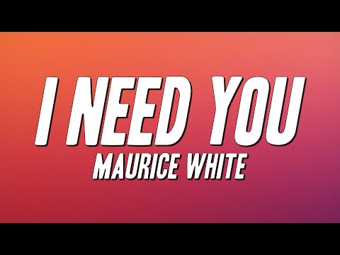 Maurice White - I Need You (Lyrics)