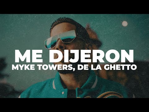 DE LA GHETTO X MYKE TOWERS - ME DIJERON (LETRA)