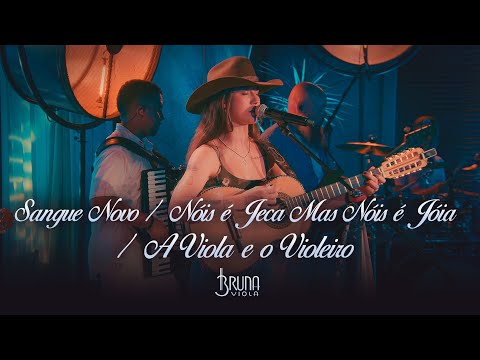 Sangue Novo / Nóis é Jeca Mas Nóis é Jóia / A Viola e o Violeiro) - Bruna Viola (Improvável)