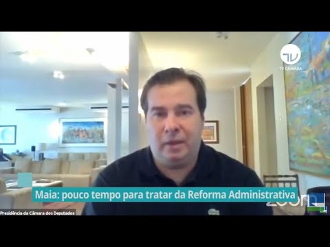 Maia pede que governo envie reforma administrativa à Câmara - 23/07/20