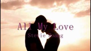 All My Love - Stevie Hoang + Lyrics