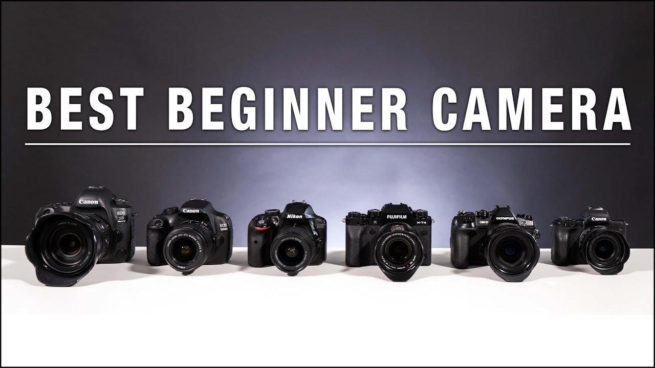 Best Beginner Camera - 2024 - What you need to know