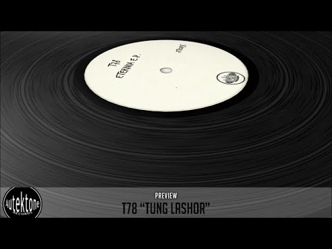 T78 - Tung Lashor (Original Mix) - Official Preview (ATK013C)