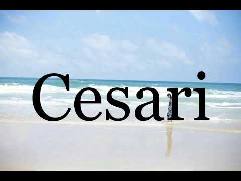 How To Pronounce Cesari🌈🌈🌈🌈🌈🌈Pronunciation Of Cesari