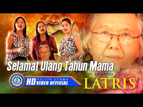 Latris - Selamat Ulang tahun Mama (Official Music Video)