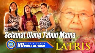 Download lagu Latris - Selamat Ulang tahun Mama mp3