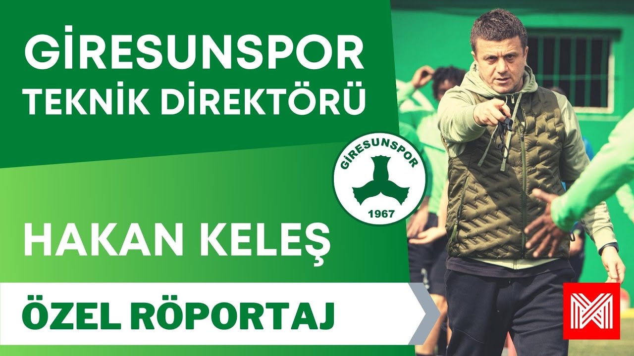 Giresunspor Teknik Direktörü Hakan Keleş Özel Röportajı - 31 Mart 2022