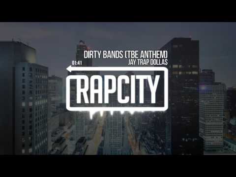 Jay Trap Dolla$ - Dirty Bands (TBE Anthem) (Prod. by StudBeats)