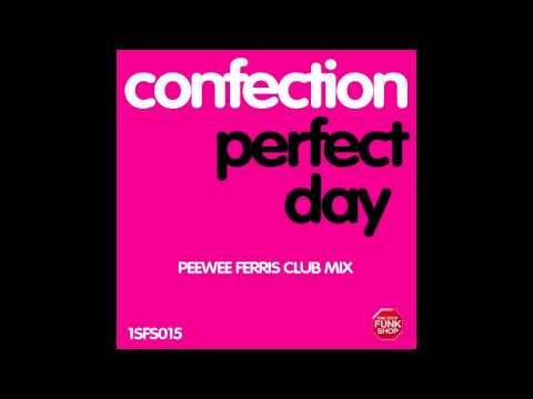 Perfect Day (Pee Wee Ferris Club Mix) by Confection