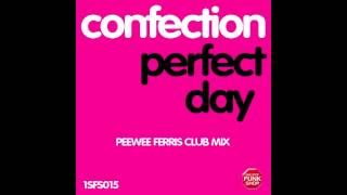 Perfect Day (Pee Wee Ferris Club Mix) by Confection