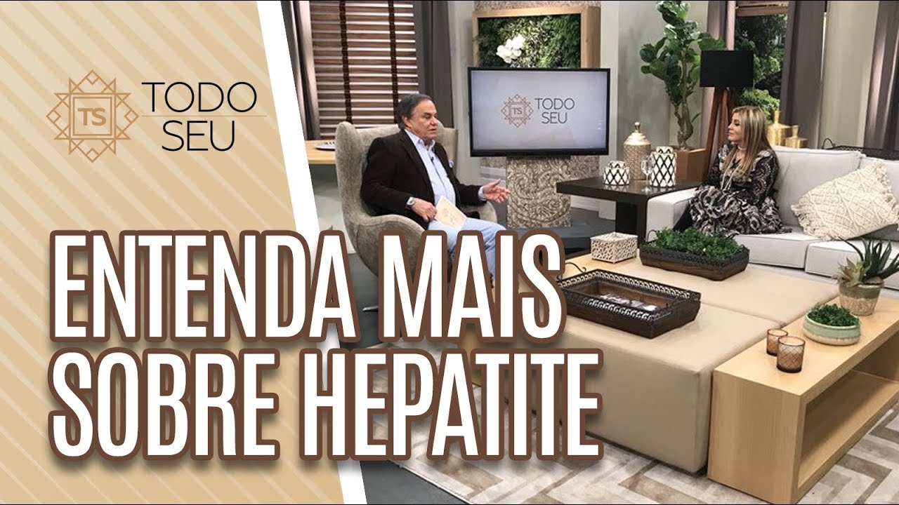Entenda mais sobre HEPATITE - Todo Seu (18/07/19)
