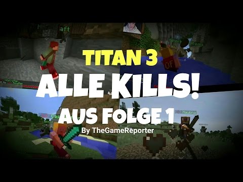Best of Minecraft TITAN 3 - ALLE KILLS Part 1 (Montage)