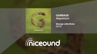 Garbage - Magnetized [HQ audio + lyrics]