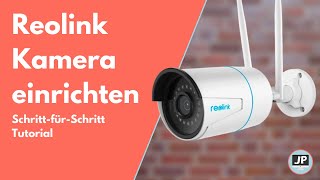 Reolink Kamera einrichten | RLC-510 | WLAN Sicherheitskamera einrichten