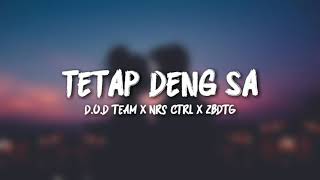 Download lagu Tetap Deng Sa - D.O.D Team ft NRS CTRL ft ZBDTG (Lirik Lagu) Terpopuler terbaru mp3 Download lagu Tetap Deng Sa - D.O.D Team ft NRS CTRL ft ZBDTG (Lirik Lagu) Terpopuler terbaru mp3