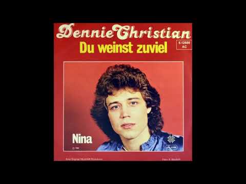 Dennie Christian  -  Du weinst zuviel  1980