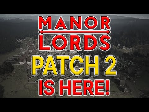 Manor Lords SECOND BIG Patch Has Landed!