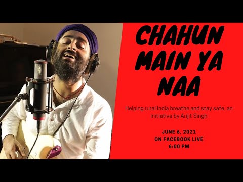 Arijit Singh | Live | Facebook | CHAHUN MAIN YA NAA | Full HD | HQ Clear Audio | Soulful | June 2021