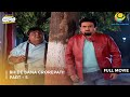 Bhide Bana Crorepati I FULL MOVIE Part 5 Taarak Mehta Ka Ooltah Chashmah Ep 1879 To 1881