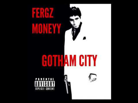 FERGZ GOTHAM CITY [AUDIO] BABYGANG